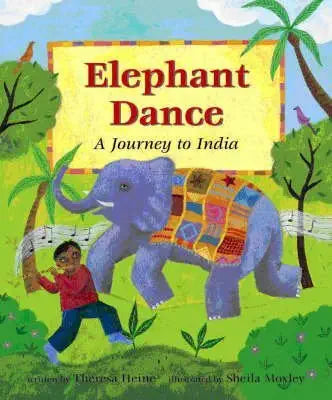 Elephant Dance: A Journey to India