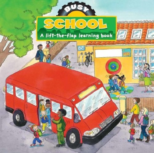 Busy School – A Lift-the-Flap Learning Book