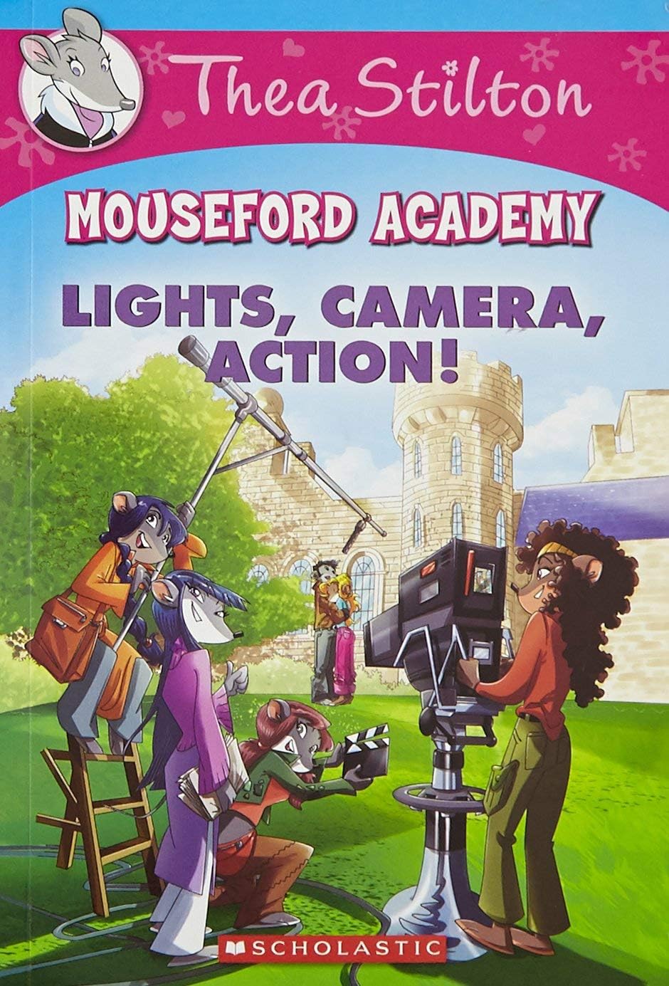 Thea Stilton – Mouseford Academy: Lights, Camera, Action!