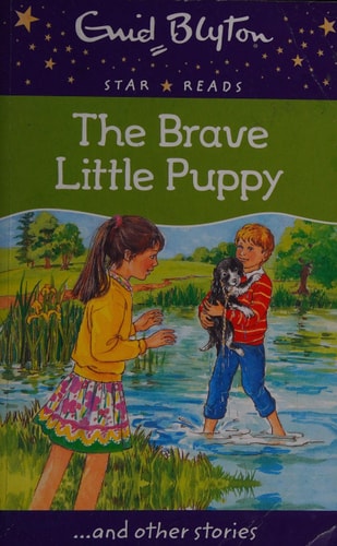 Enid Blyton – The Brave Little Puppy
