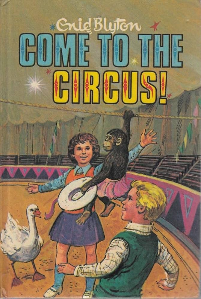Enid Blyton – Come to the Circus!