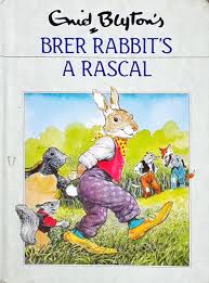 Enid Blyton – Brer Rabbit's A Rascal