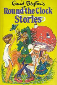 Enid Blyton – Round the Clock Stories