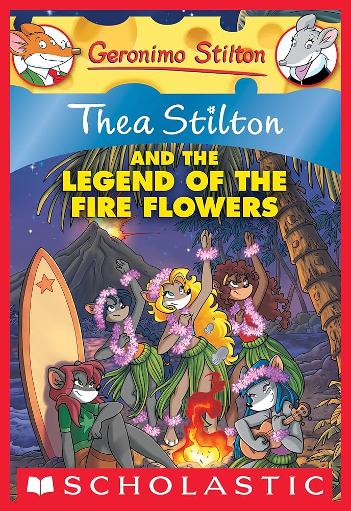 Thea Stilton and the Legend of the Fire Flowers