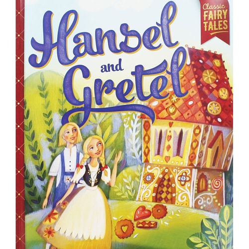 Hansel and Gretel – Classic Fairy Tale