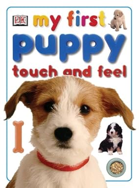 DK – My First Puppy: Touch and Feel Book