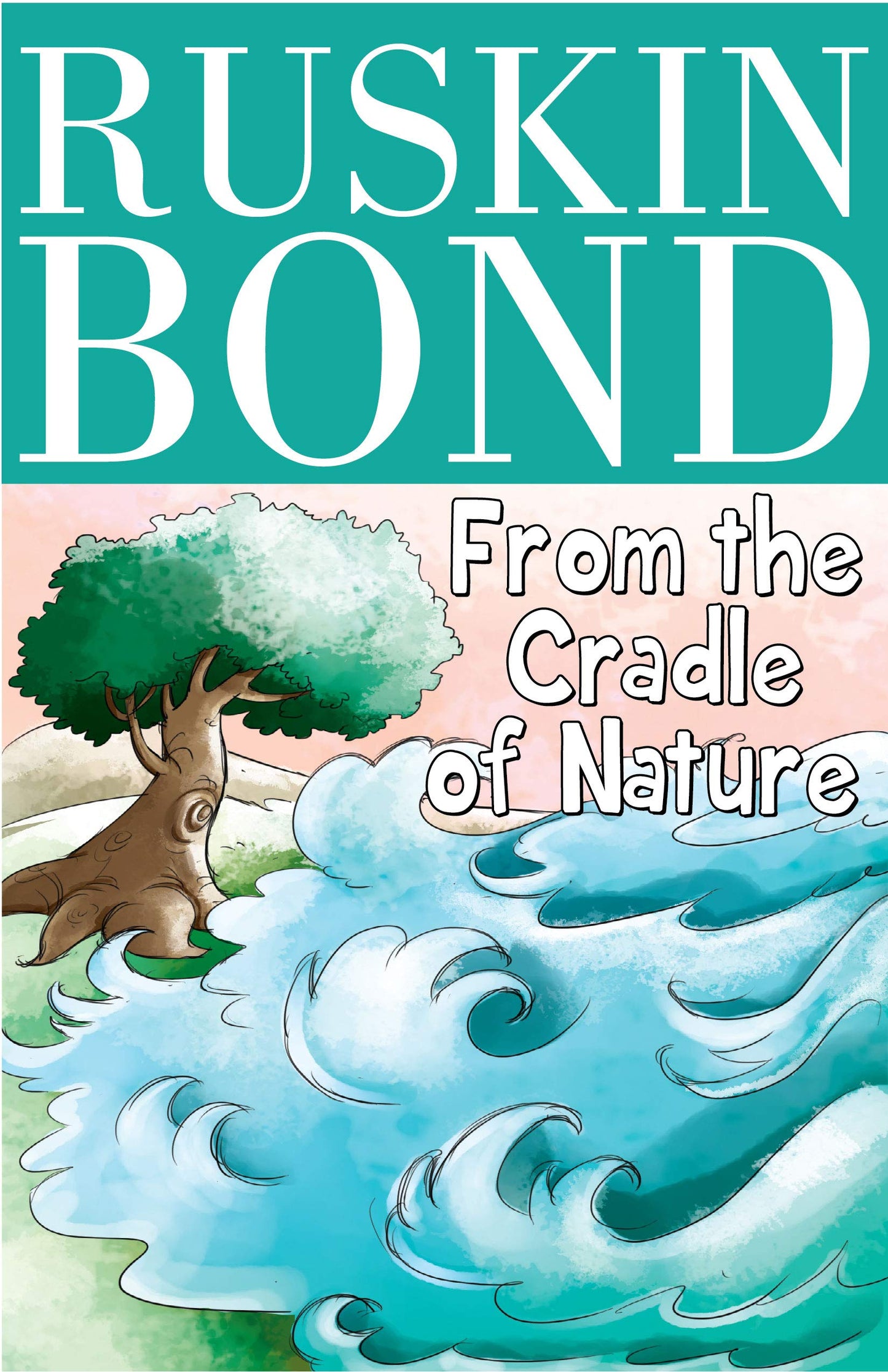 Cover page of Ruskin Bond - From the Cradle of Nature
