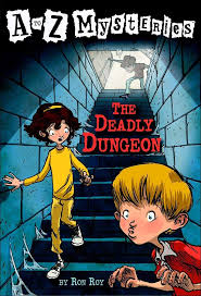 A-Z Mysteries: The Deadly Dungeon