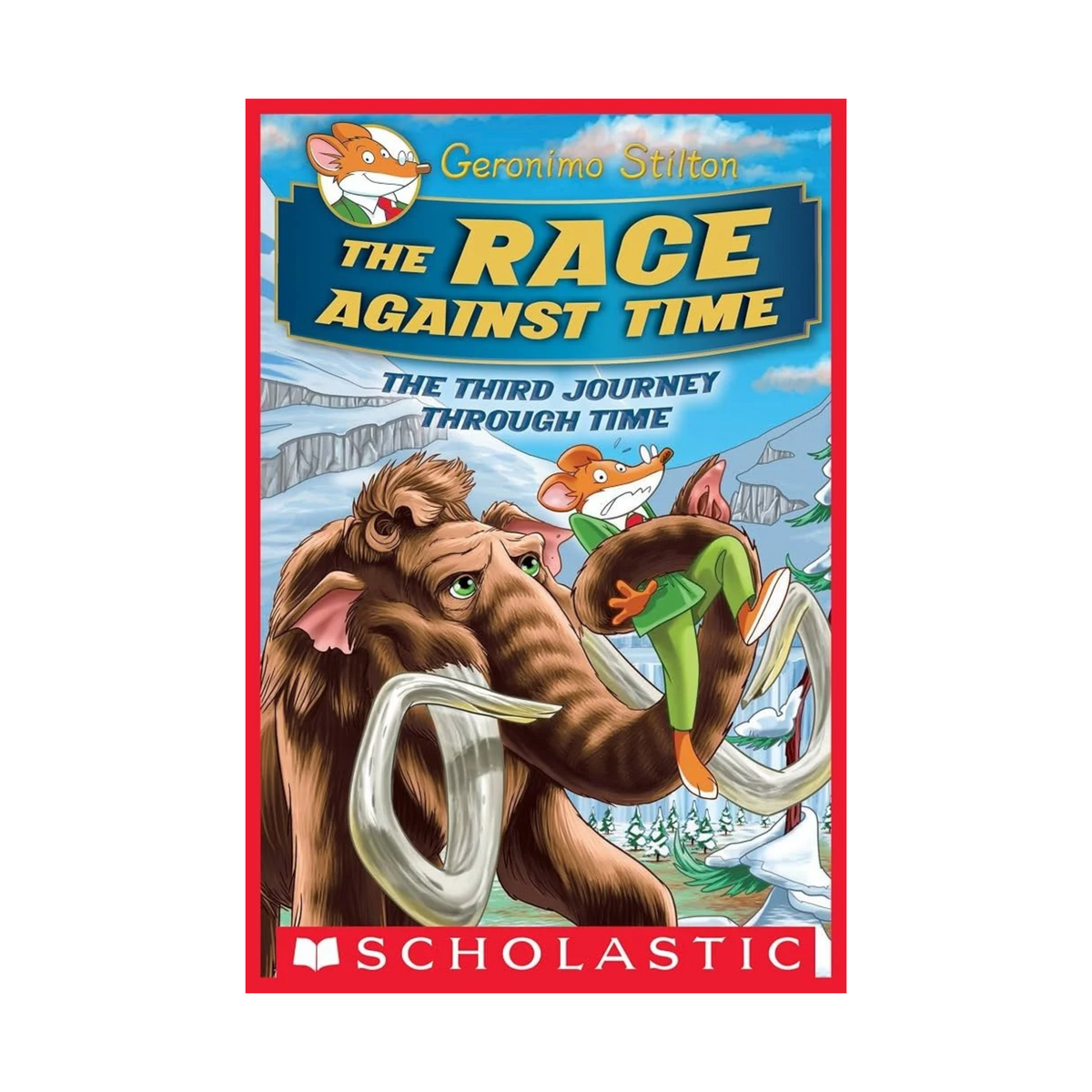 Geronimo Stilton: Race Against Time (The 3rd Journey Through Time)