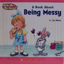 A Book About Being Messy