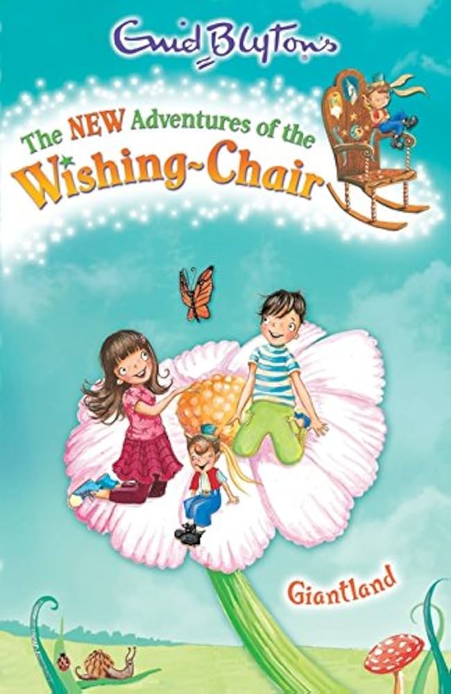 Enid Blyton - The New Adventures of the Wishing Chair: Giantland