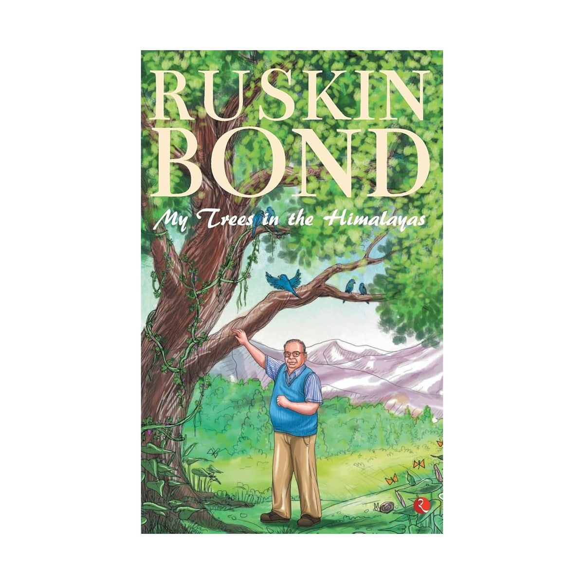 Cover page of Ruskin Bond - My Trees in the Himalayas