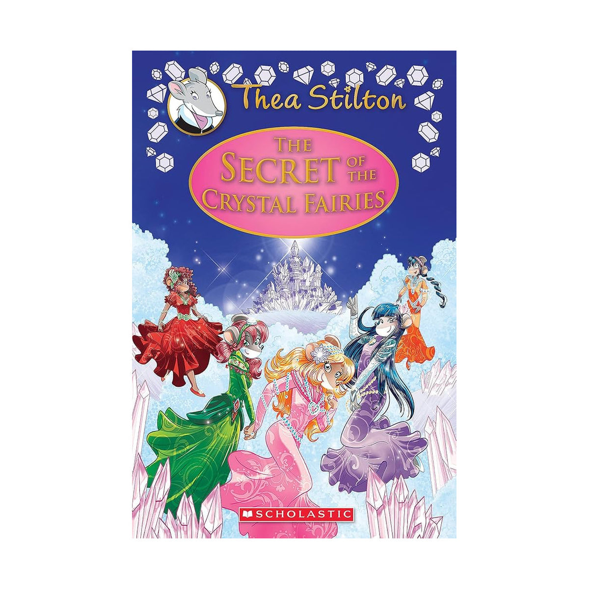 Thea Stilton - The Secret Of the Crystal Fairies