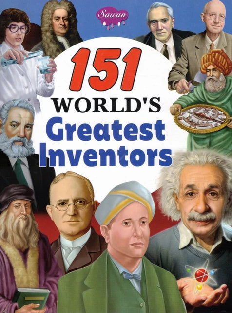 151 World's Greatest Inventors
