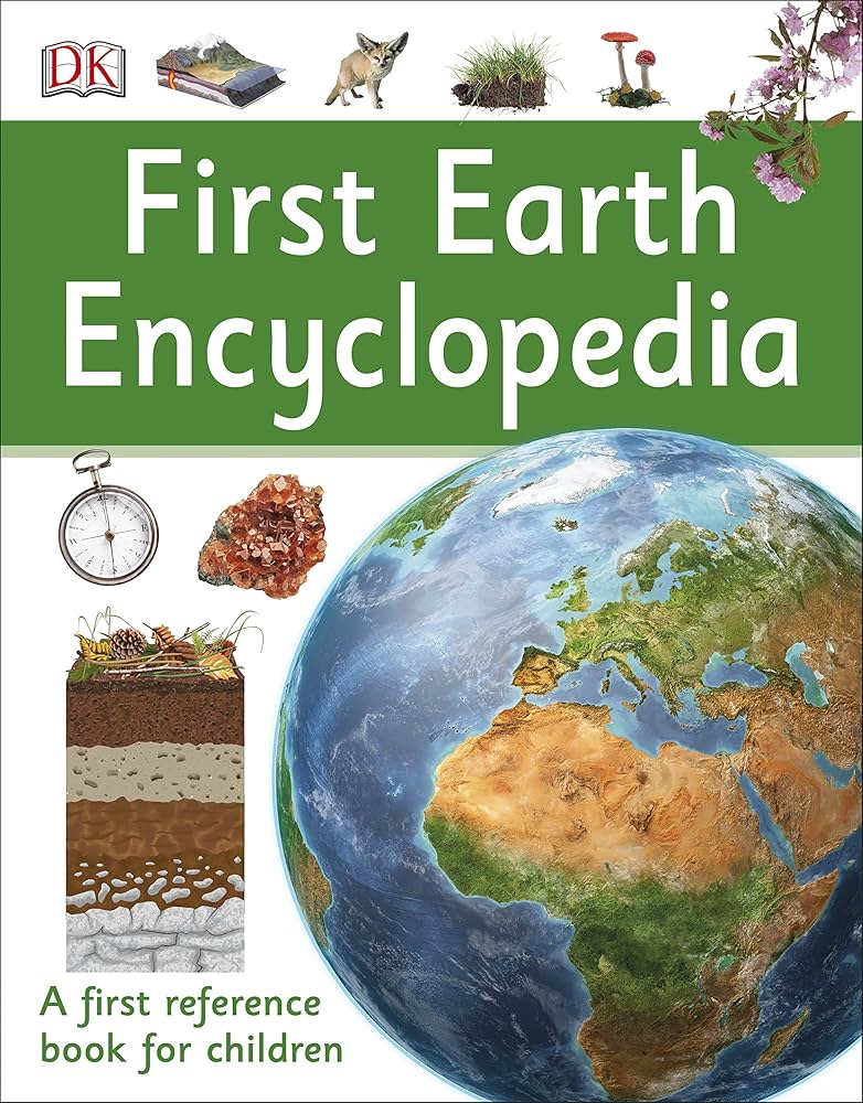 DK First Earth Encyclopedia