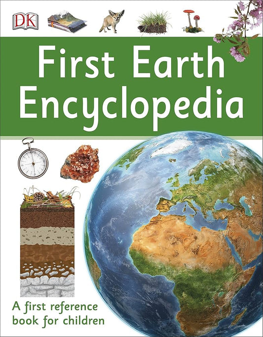 DK First Earth Encyclopedia