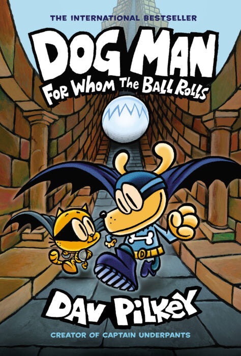 Cover page of Dog Man: For Whom the Ball Rolls