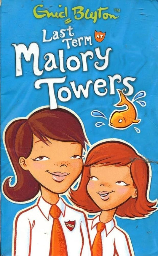 Enid Blyton – Last Term at Malory Towers