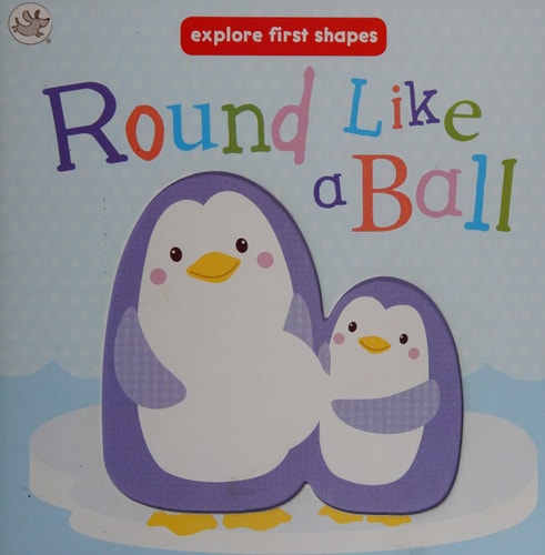 Explore First Shapes – Round Like a Ball
