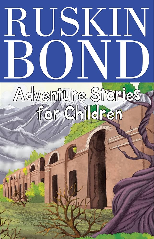 Cover page of Ruskin Bond - Adventure Stories for Children