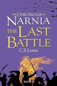 The Chronicles of Narnia,  The Last Battle (Book 7)