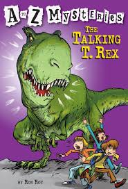A-Z Mysteries: The Talking T-Rex