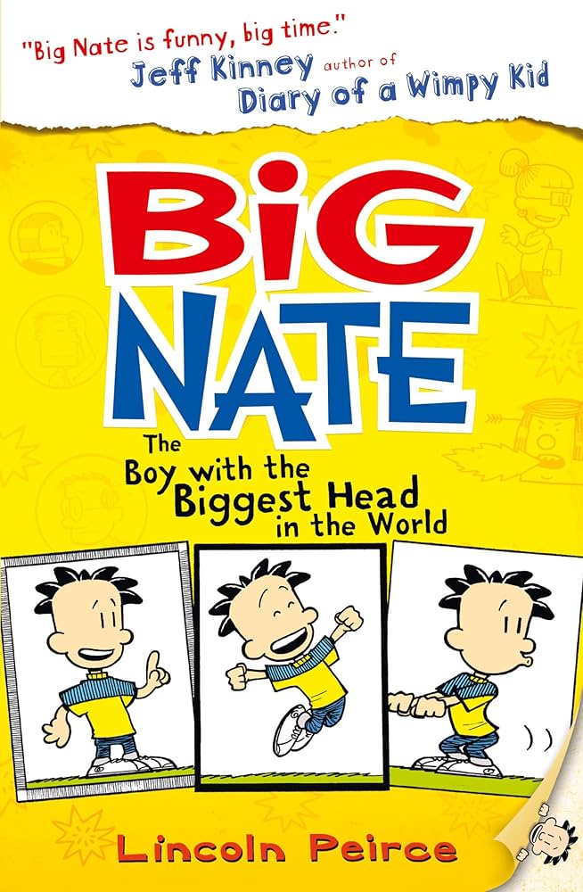 Big Nate: The Boy with the Biggest Head in the World