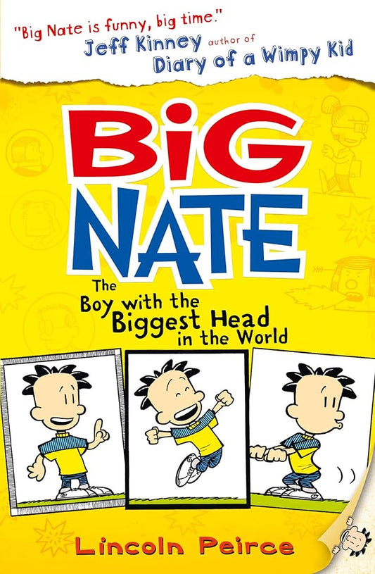 Big Nate: The Boy with the Biggest Head in the World