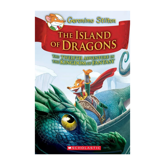 Geronimo Stilton: Island of Dragons (The 12th Kingdom of Fantasy)