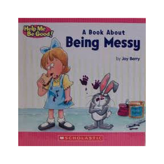 A Book About Being Messy
