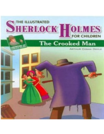 The Illustrated Sherlock Holmes for Children : The Crooked Man