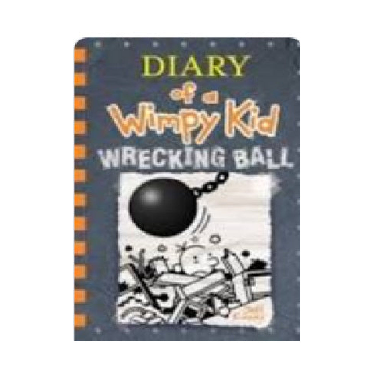 Cover page of The Diary of a Wimpy Kid - Wrecking Ball