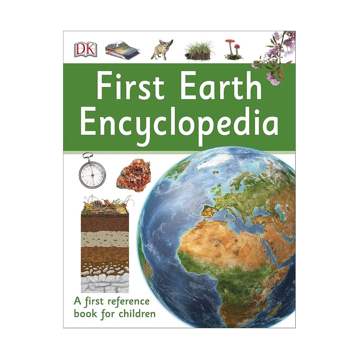 DK First Earth Encyclopedia