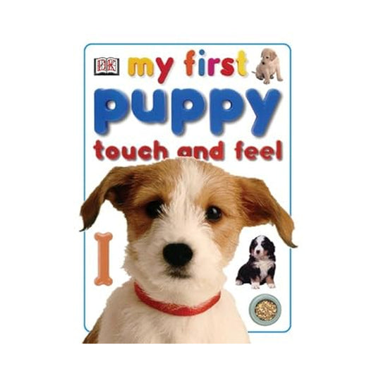 DK – My First Puppy: Touch and Feel Book