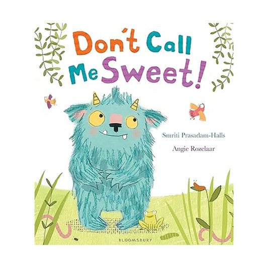 Don't Call Me Sweet!
