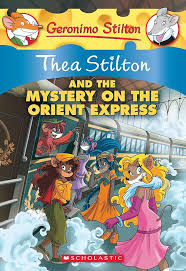 Geronimo Stilton : Thea stilton and the Mystery on the Orient Express
