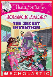 Thea Stilton - Mouseford Academy: The secret invention