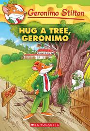 Geronimo Stilton - Hug a tree, Geronimo