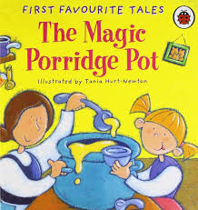 The Magic Porridge Pot (First Favourite Tales)