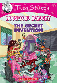 Thea Stilton – Mouseford Academy: The Secret Invention