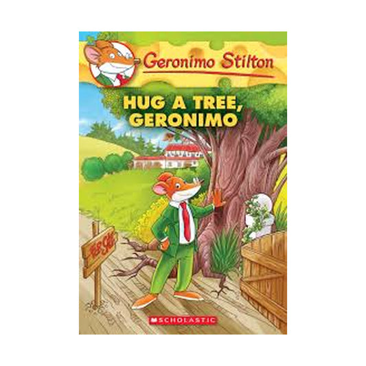 Geronimo Stilton - Hug a tree, Geronimo