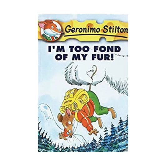 Cover page of Geronimo Stilton -I'm too fond of my fur