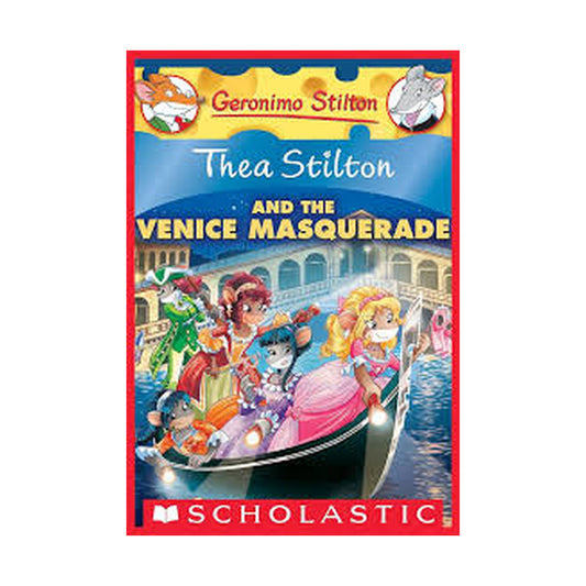 Geronimo Stilton : Thea stilton and the Venice Masquerade