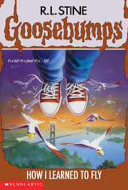 Goosebumps - How I Learned to Fly