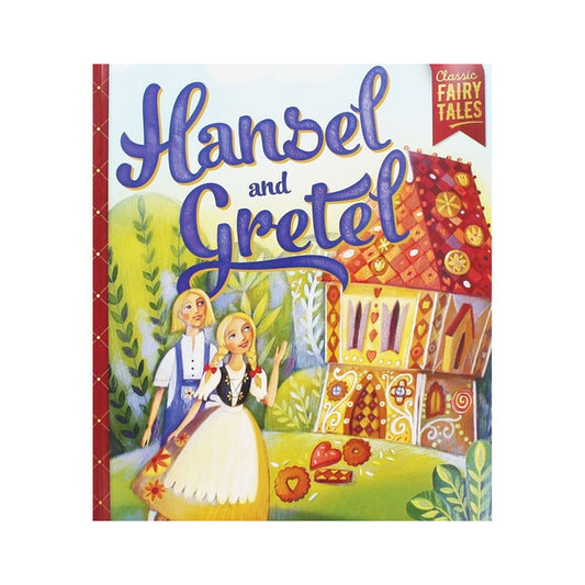 Hansel and Gretel – Classic Fairy Tale
