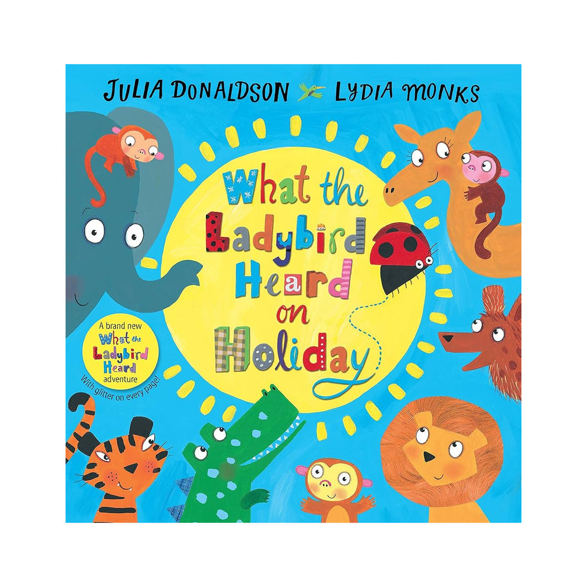 Cover page of Julia Donaldson - What the Ladybird Heard on Holiday