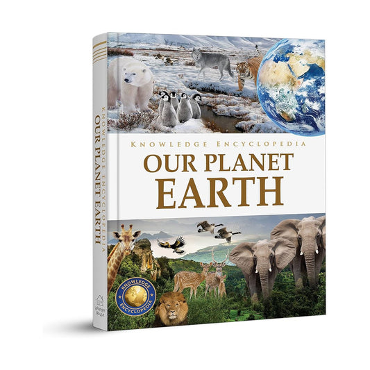 Knowledge Encyclopedia: Our Planet Earth