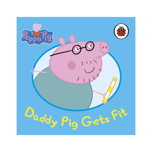 Peppa Pig – Daddy Pig Gets Fit
