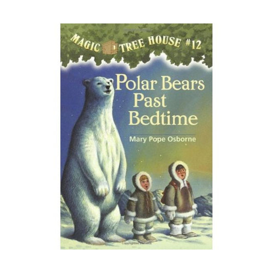 Cover page of Magic Tree House # 12 - Polar Bears Past Bedtime