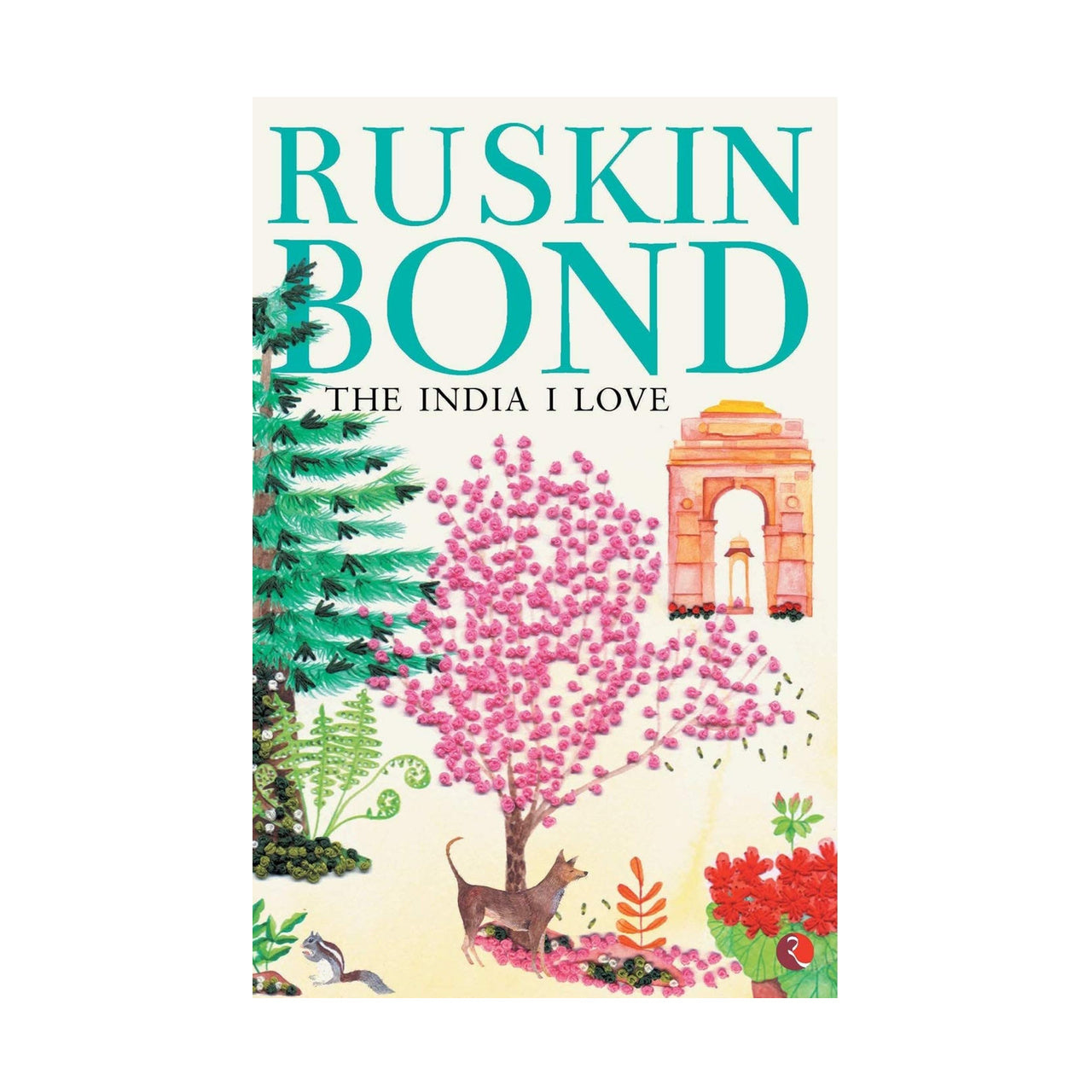 Cover page of Ruskin Bond - The India I Love